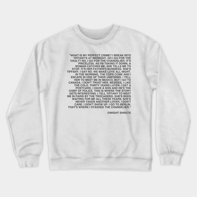Dwight Shrute - The Perfect Crime Crewneck Sweatshirt by danonbentley